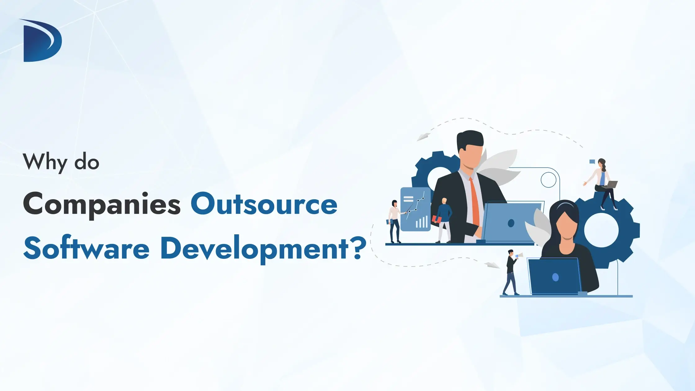 Why do companies outsource software development?