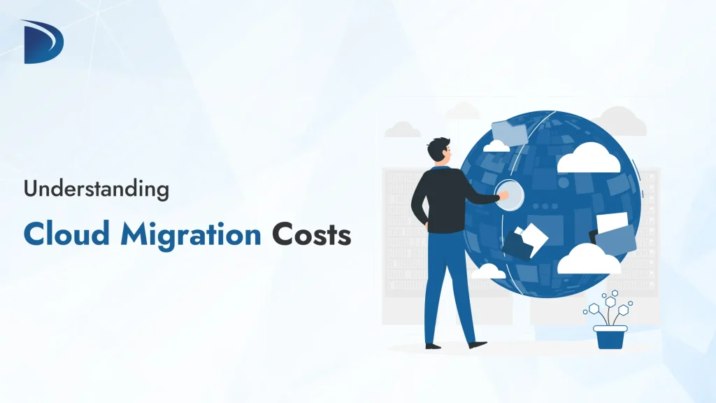 Understanding Cloud Migration Costs