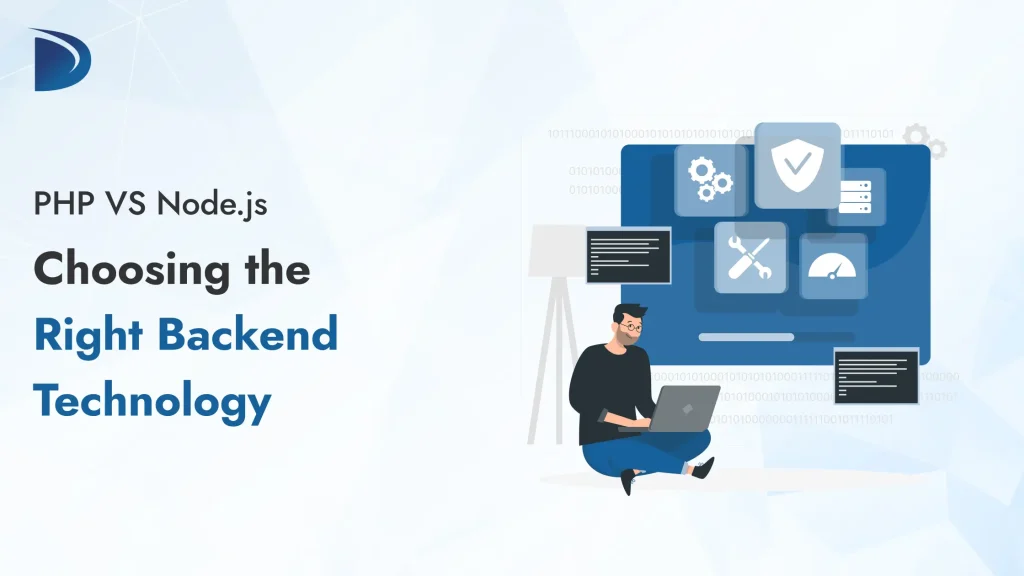 PHP vs Node.js: Choosing the Right Backend Technology