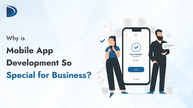 Why is Mobile App Development So Special for Business?