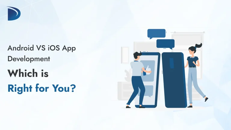 Mobile App Development for iOS vs Android