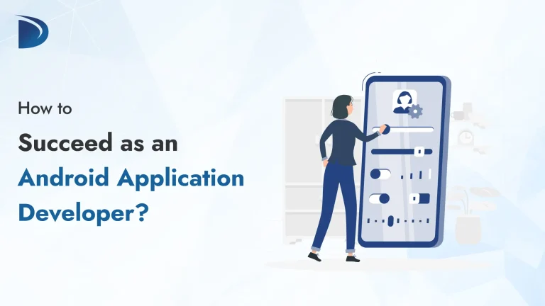 How to Succeed as an Android Application Developer