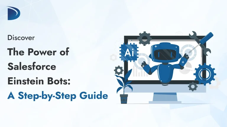 Discover the Power of Salesforce Einstein Bots