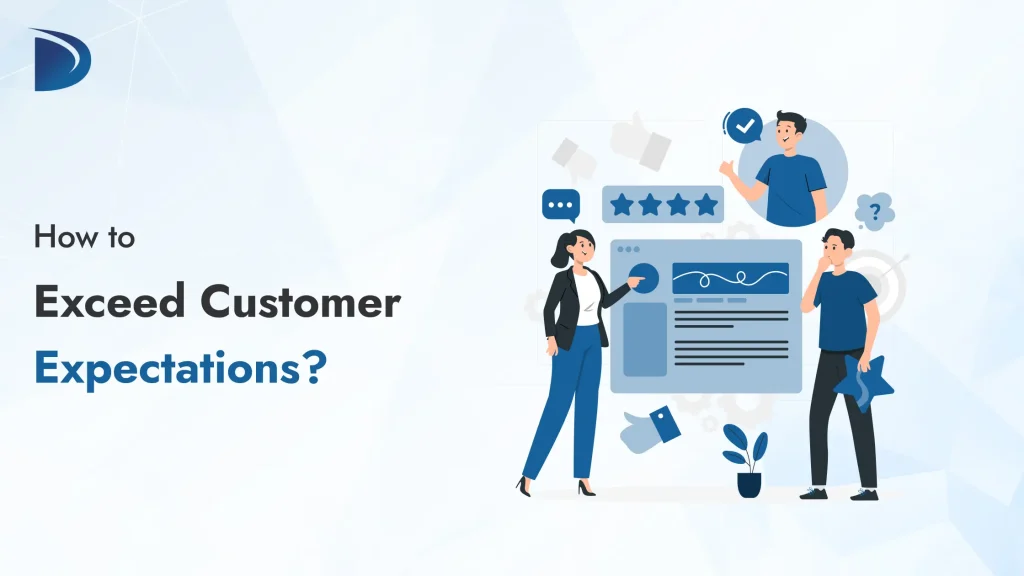 How to Exceed Customer Expectations?