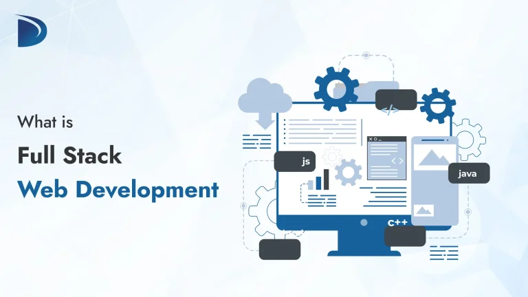 What is Full Stack Web Development? A Simple Guide