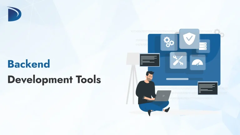 Top Backend Development Tools for Modern Web development