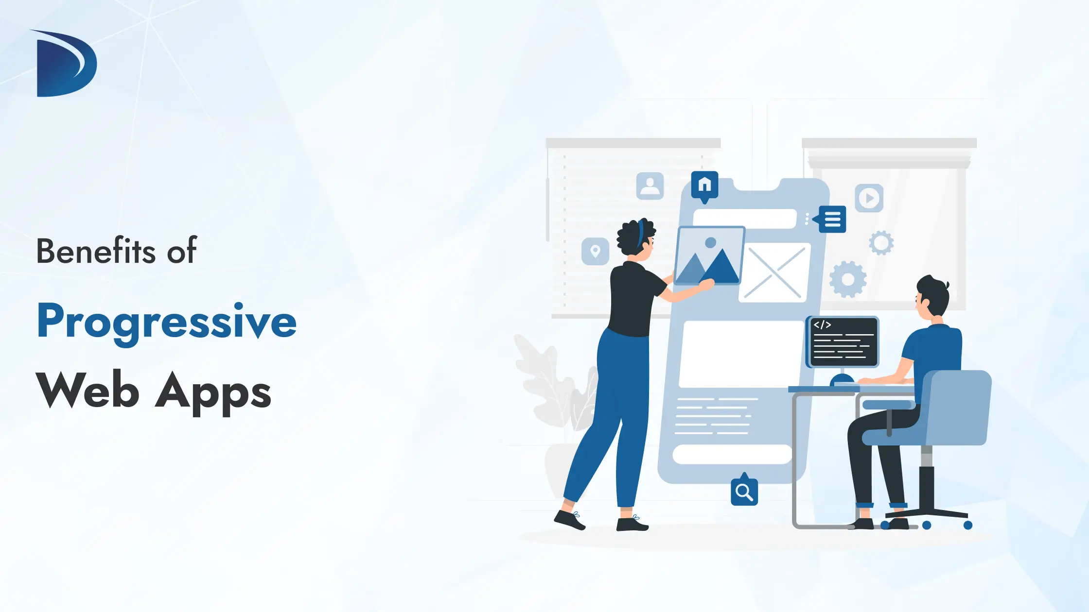 Benefits of Progressive Web Apps