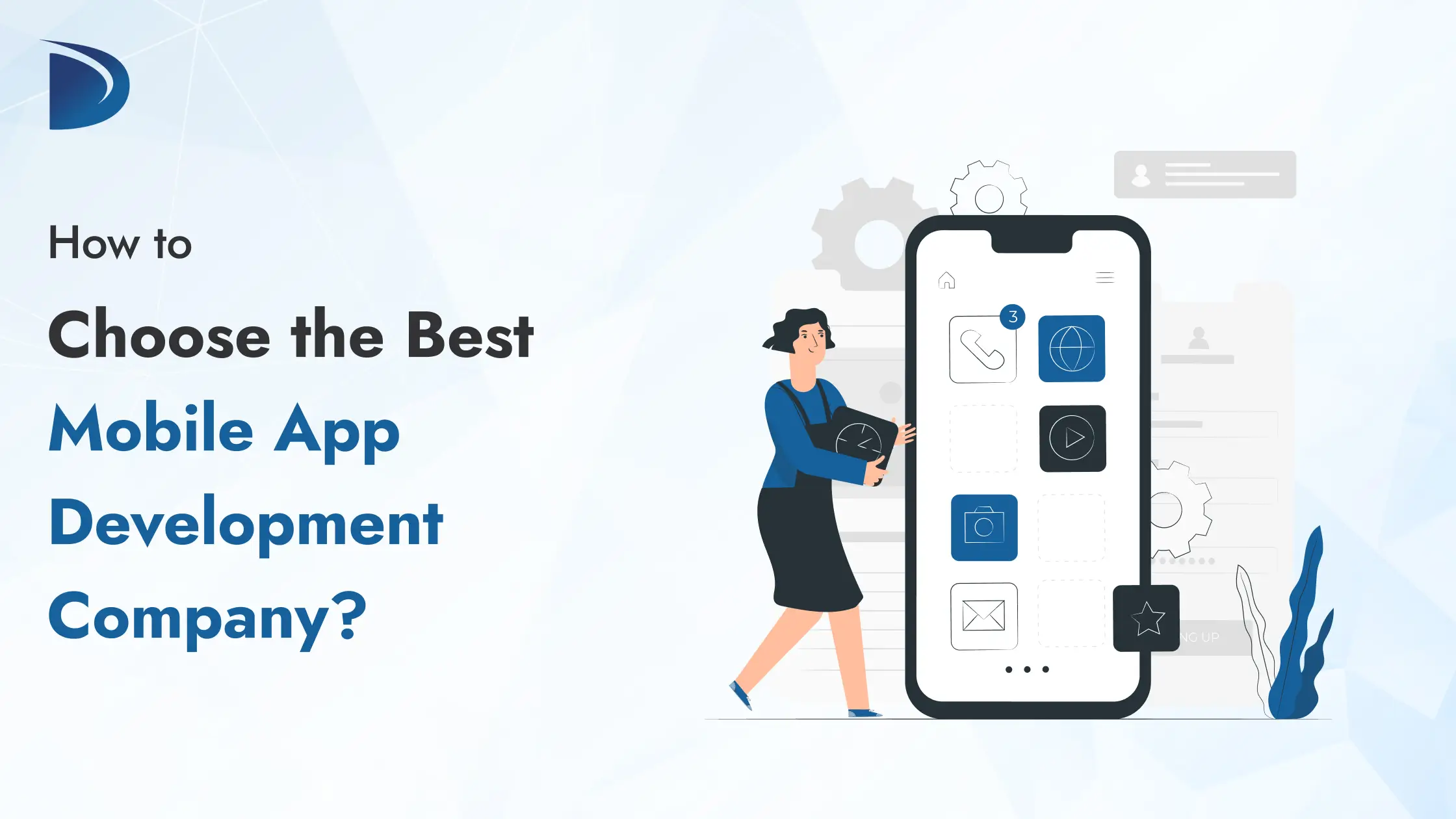 How to Choose the Best Mobile App Development Company?