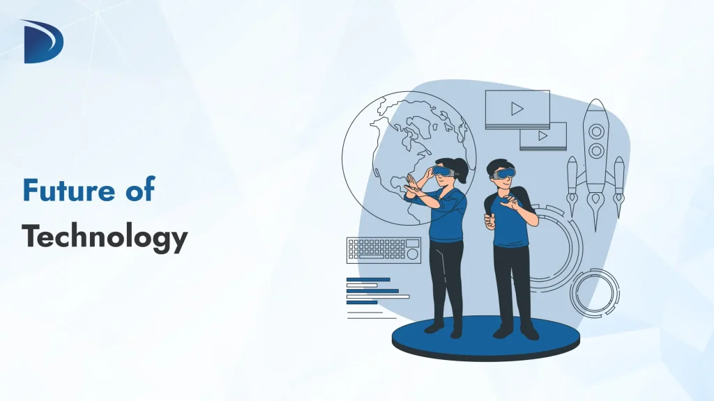 The Future of Technology: Shaping Tomorrow’s World