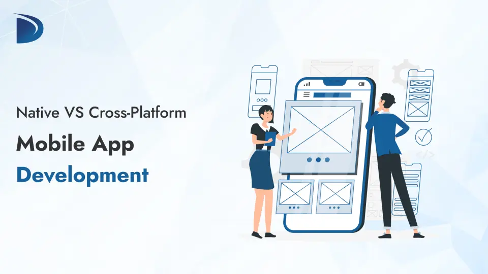 Native vs Cross-Platform Mobile App Development
