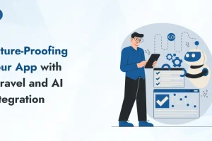 Future-Proofing Your App with Laravel and AI Integration