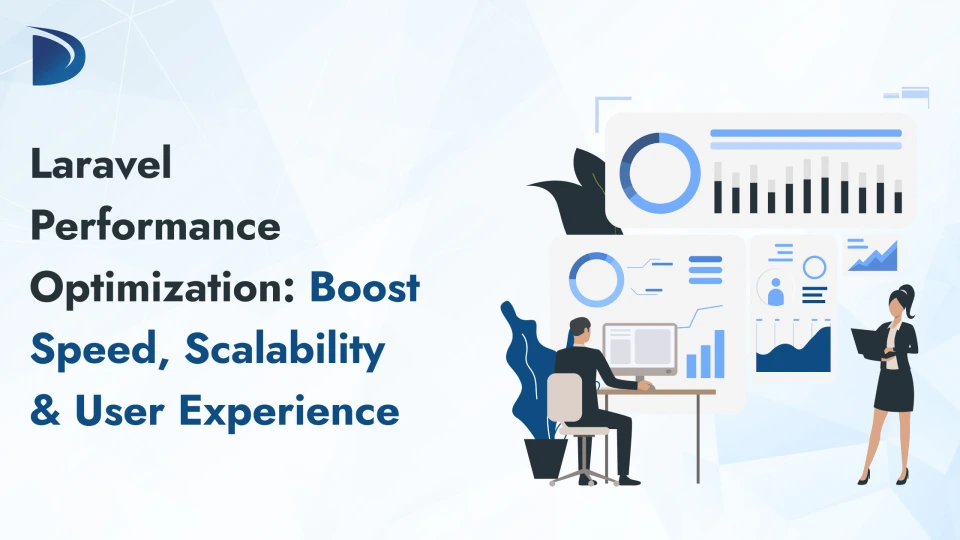 Laravel Performance Optimization: Boost Speed & User Experience