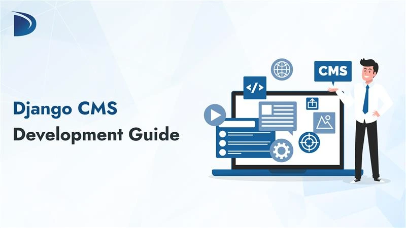 Django CMS Development Guide for Scalable Web Projects