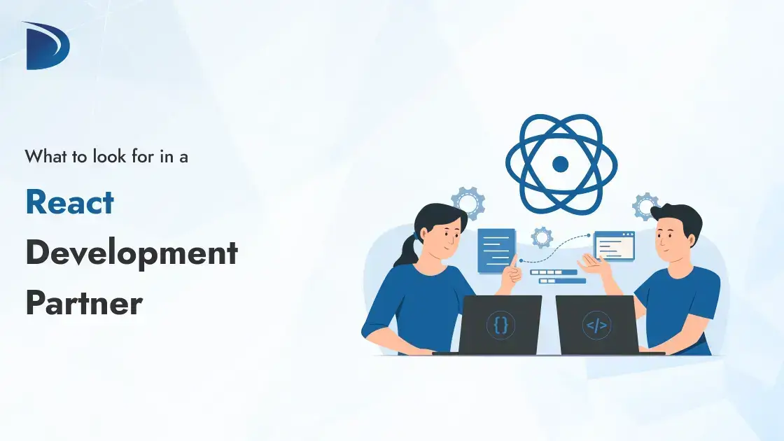 What to Look for in a React Development Partner?