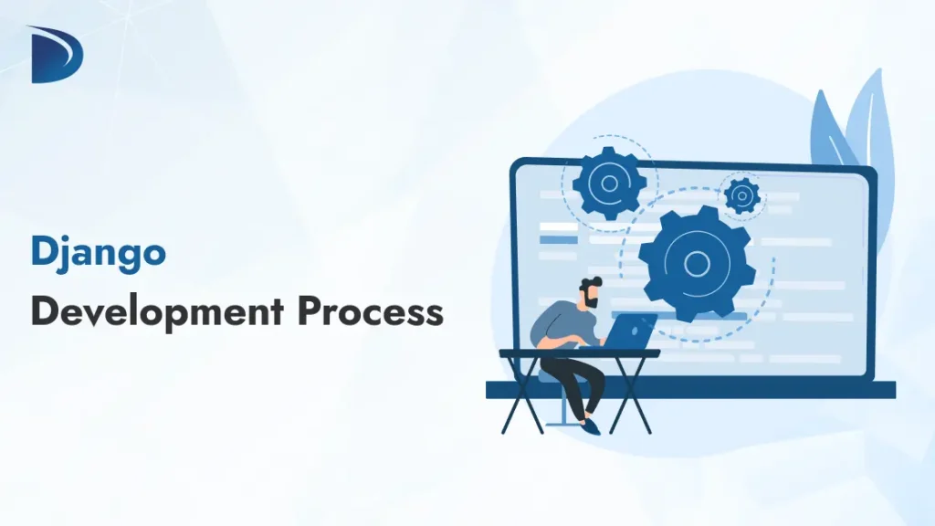 Django Development Process